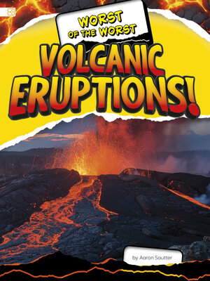 cover image of Worst of the Worst Volcanic Eruptions!